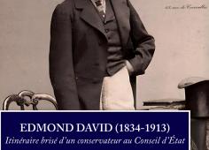 On se souvient surtout d'Edmond David, né en 1834 et mort en 1913, comme le commissaire du gouvernement auteur des conclusions sur le mythique arrêt Blanco, dont le 150e anniversaire est intervenu en 2023.