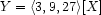    Y = \langle 3,9,27 \rangle[X]