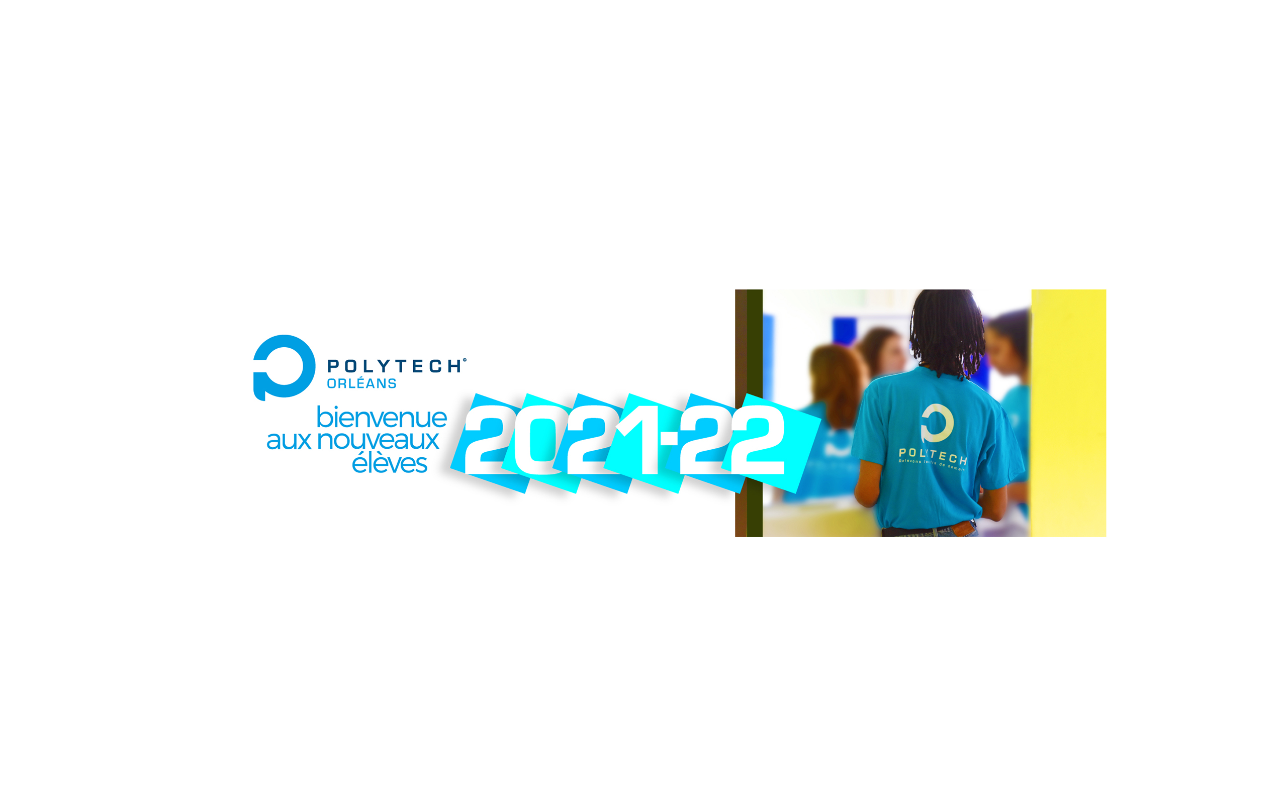 POL_Actu Accueil Nvx Elèves 2021 Bienvenue aux nouveaux élèves de Polytech Orléans