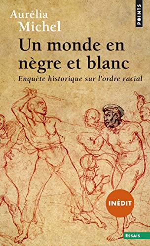 Couverture de l'ouvrage d'Aurélia Michel, Un monde en nègre et blanc, illustrée par un fusain montrant un homme blanc s'apprêtant à frapper un homme noir