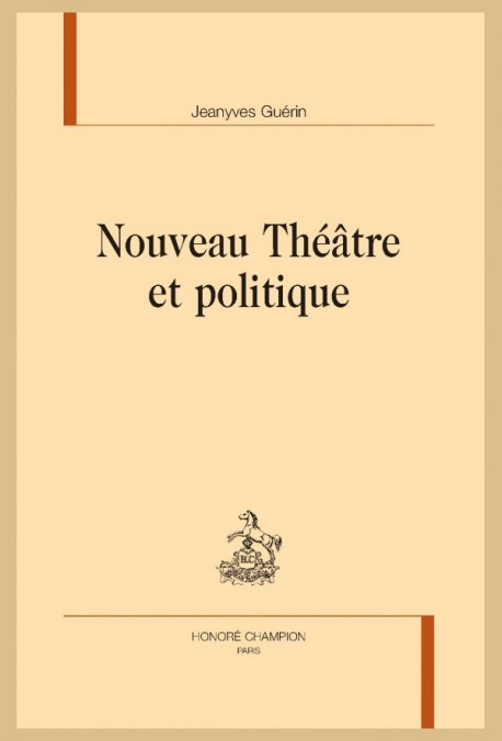 Couverture "Nouveau Théâtre et politique" de Jeanyves Guérin, aux éditions Honoré Chamption, 2020