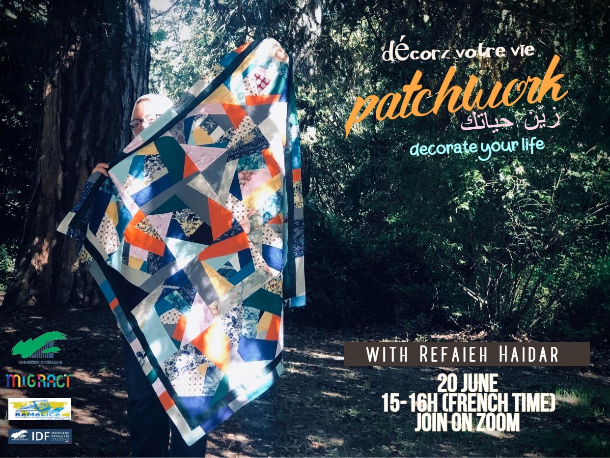 Poster pour l'Atelier Patchwork du 20 juin 2021, sur Zoom, de 15 h à 16 h, avec Refaieh Haidar