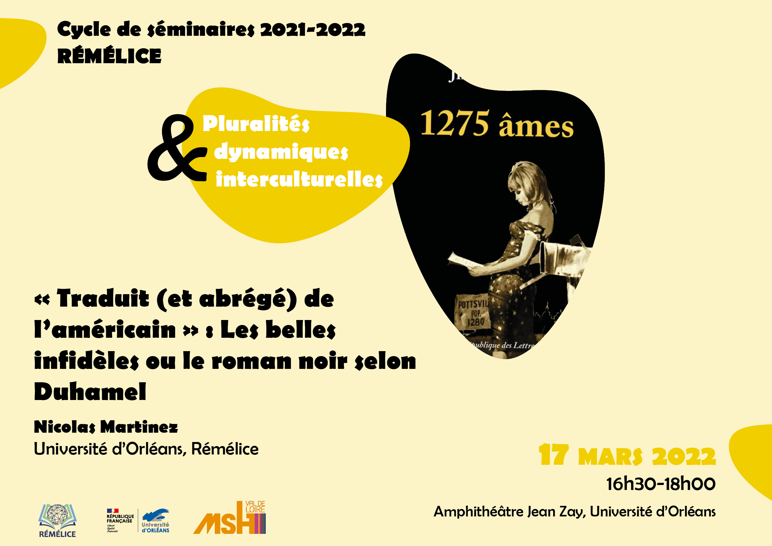 Affiche du séminaire de Rémélice du 17 mars 2022 de 16 h 30 à 18 h dans l'amphi Jean Zay de l'université d'Orléans avec la présentation de Nicolas Martinez sur « Traduit (et abrégé) de l'américain » : Les belles infidèles ou le roman noir selon Duhamel.