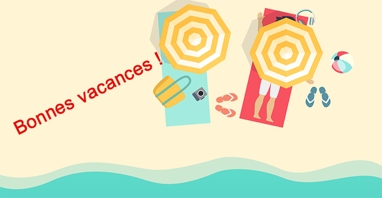 Vacances été 2022 Vacances été 2022