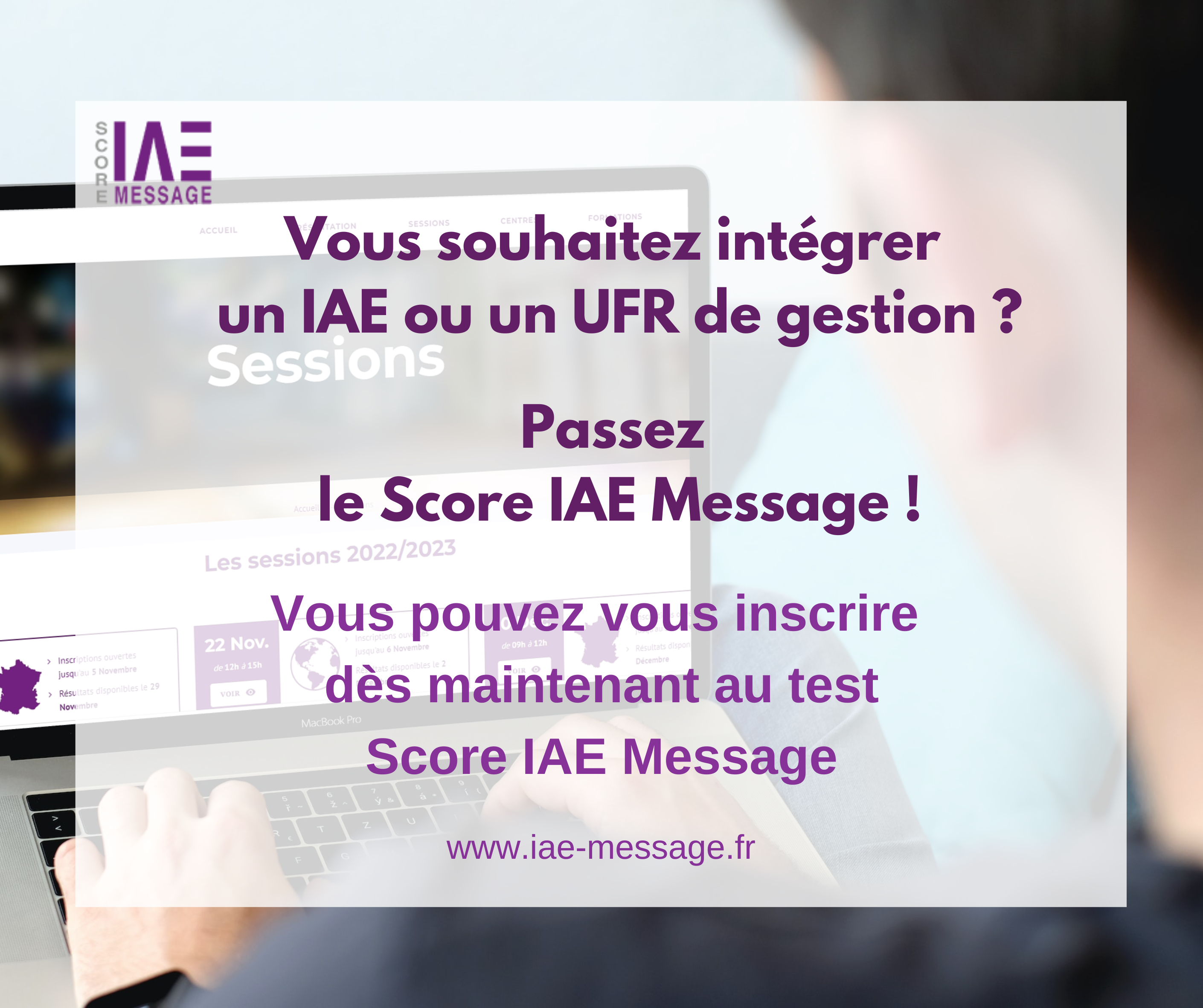 Les dates de passage du test Score IAE Message sont disponible !