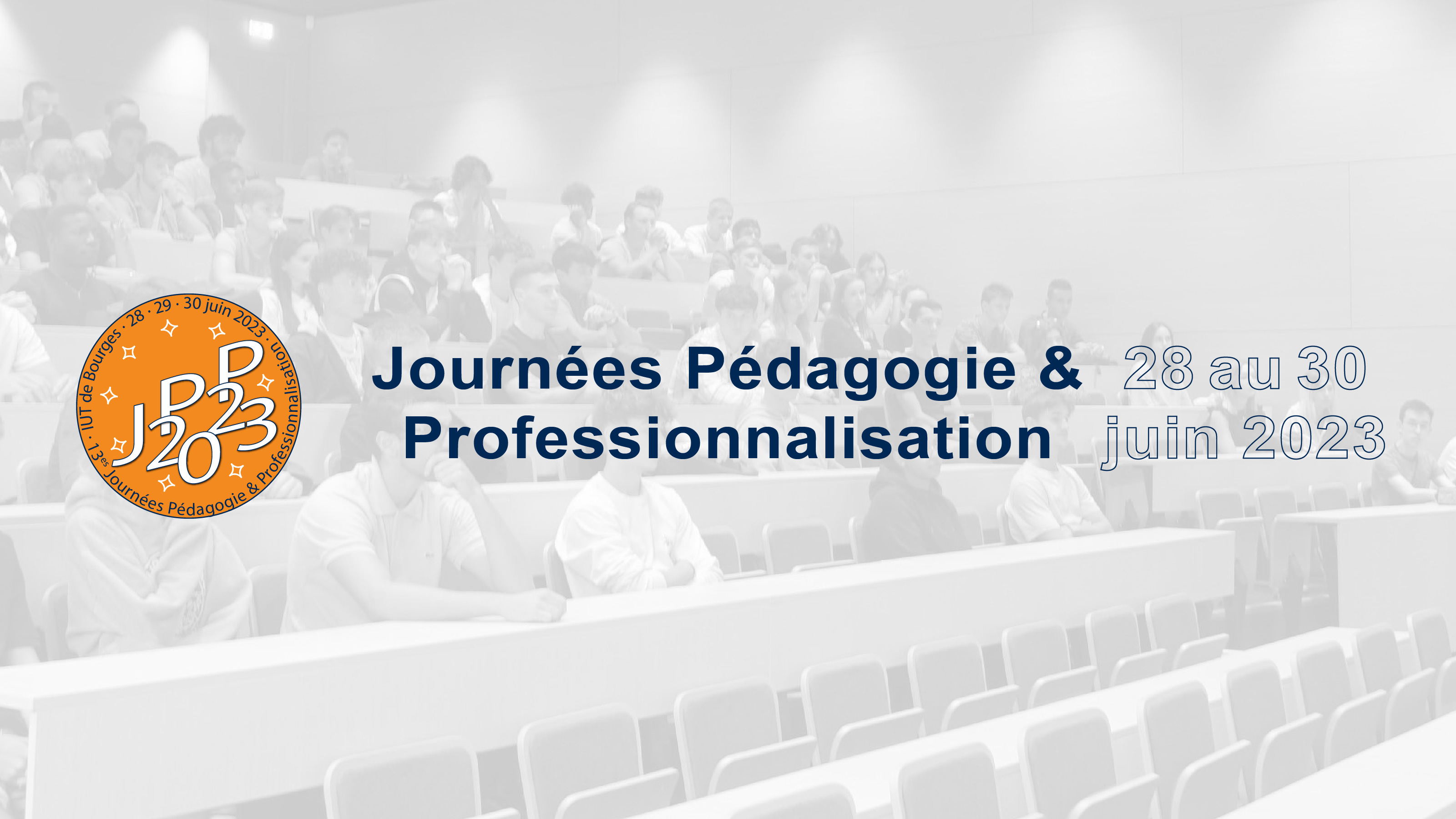 Journées Pédagogie & Professionnalisation Journées Pédagogie & Professionnalisation