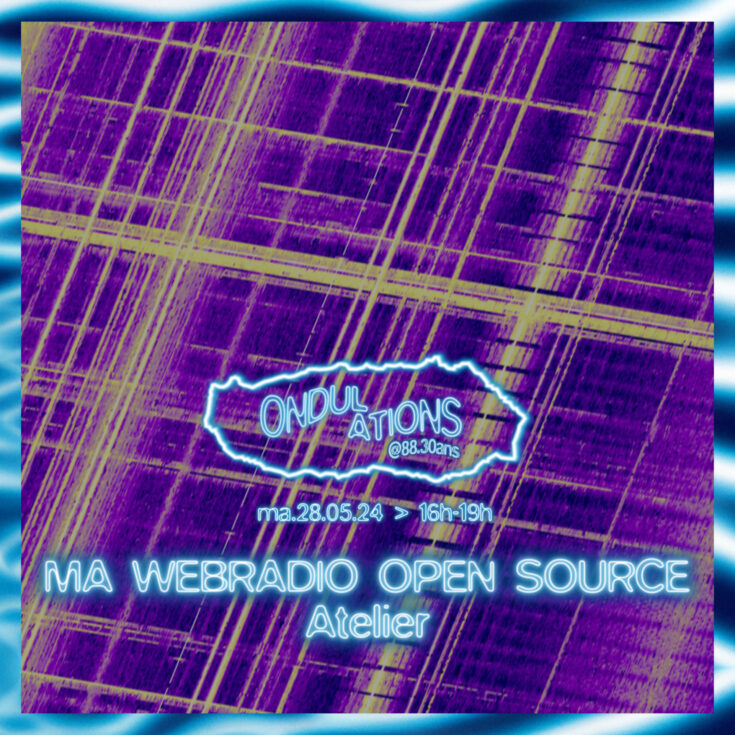 Atelier Webradio Open Source par radio Campus Atelier Webradio Open Source par radio Campus
