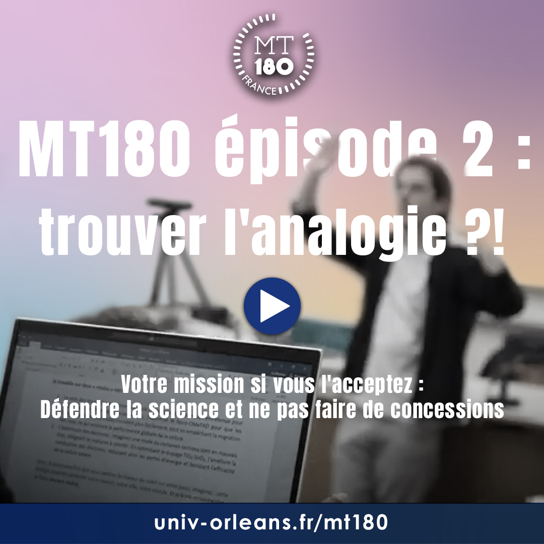 MT180 Episode 2 : Trouver l'analogie ! MT180 Episode 2 : Trouver l'analogie !