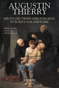 Augustin Thierry - Récits des temps mérovingiens Augustin Thierry - Récits des temps mérovingiens
