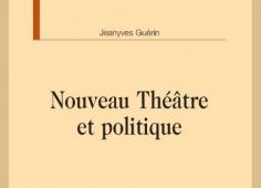 Couverture "Nouveau Théâtre et politique" de Jeanyves Guérin, aux éditions Honoré Chamption, 2020