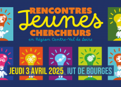 L'IUT de Bourges accueille les jeunes chercheurs le 3 avril !
