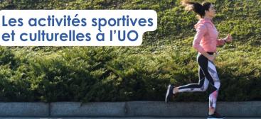 Les activités sportives et culturelles à l'UO