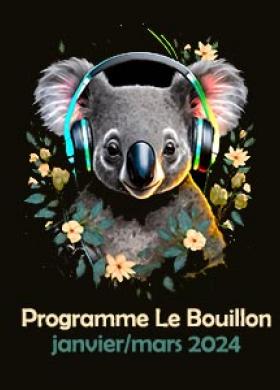 PROGRAMME LE BOUILLON JANV MARS 2024